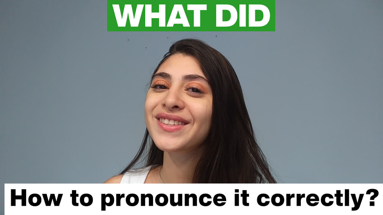How to pronounce "what did" correctly How to pronounce "what did" correctly